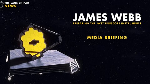Media Briefing: Preparing the Webb Space Telescope Instruments