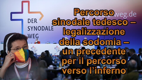 PCB: Percorso sinodale tedesco – legalizzazione della sodomia – un precedente per il percorso verso l’inferno