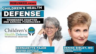 Rebunked #159 | Children's Health Defense - Tennessee | Bernadette Pajer & Denise Sibley, MD