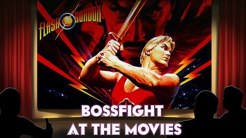 Bossfight At the Movies (S3E2) Flash Gordon