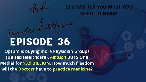 Ask A Frustrated Nurse Episode 35