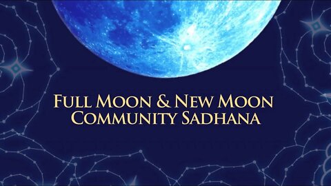 Full Moon Lunar Sadhana: Spiritual Practice