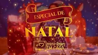 MINI IBAN EM CASA - ESPECIAL DE NATAL #2