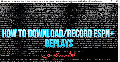 How to download/save replays from ESPN+ using Streamlink