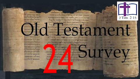 Old Testament Survey - 24: 1 & 2 Chronicles