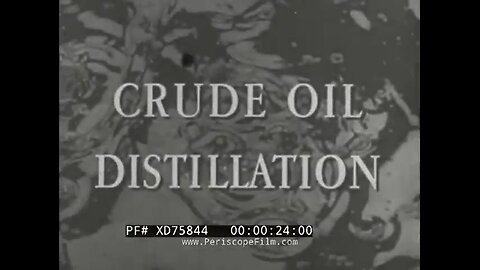 CRUDE OIL DISTILLATION - 1940s SHELL OIL CO. EDUCATIONAL FILM OIL REFINERY OPERATION