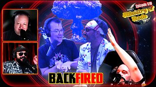 Backfired | Ministry of Dude #518