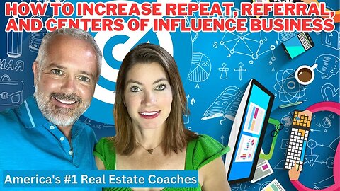 How To Increase Repeat, Referral, and Centers of Influence Business