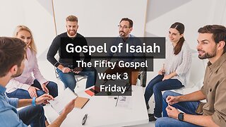 The Gospel Of Isaiah Week 3 Friday
