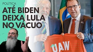 BIDEN deixa LULA no VÁCUO e ÚNICO PONTO em COMUM, para não FICAR MAIS FEIO, foi FALAR de SINDICATO