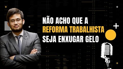 Kim Kataguiri - Não acho que a reforma trabalhista seja enxugar gelo - #Monark Talks.