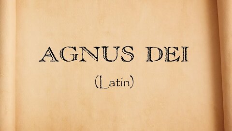 Agnus Dei em Latin - Cordeiro de Deus