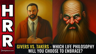 GIVERS vs. TAKERS - Which life philosophy will you choose to embrace?