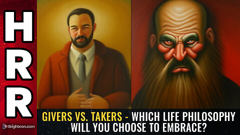 GIVERS vs. TAKERS - Which life philosophy will you choose to embrace?