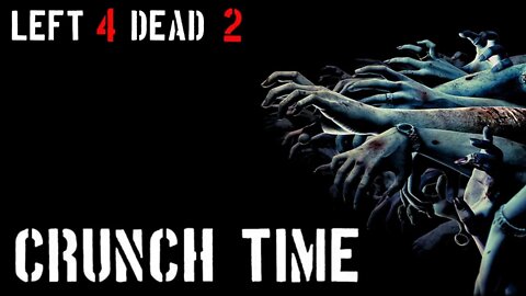 Left 4 Dead 2: Crunch Time (Completo) (Mapa da Comunidade) (Playthrough) (No Commentary)