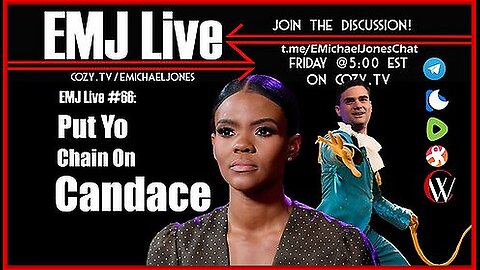 EMJ LIVE #66: PUT YO CHAIN ON, CANDACE - DR. E. MICHAEL JONES