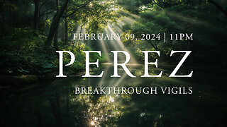 Perez | Feb 9, 2024 | Perez Breakthrough