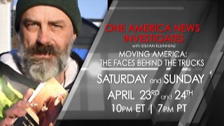 One America News Investigates -- Moving America: The Faces Behind the Trucks