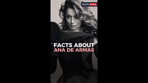 Facts about Ana de Armas #factsnews