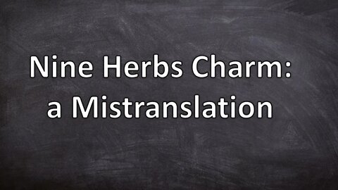 Nine Herbs Charm: a Mistranslation