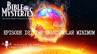 The Grand Solar Minimum - Is there evidence in the Bible?