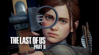 The Last of Us 2 (Ellie's Revenge)