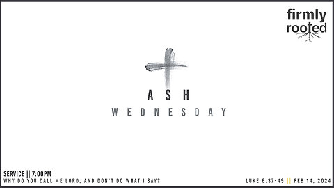Ash Wednesday (February 14, 2024)