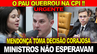 URGENTE - André Mendonça toma decisão corajosa... CPI faz revelações !! Brasilia pegando fogo...