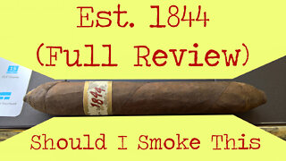 Est. 1844 (Full Review) - Should I Smoke This