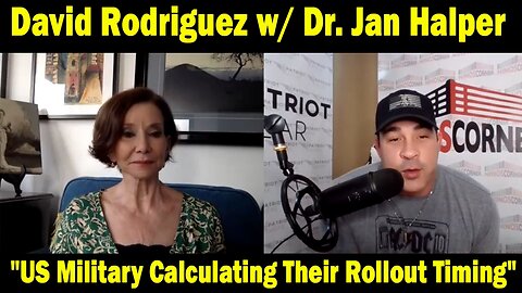 David Rodriguez w/ Dr. Jan Halper: "US Military Calculating Their Rollout Timing"