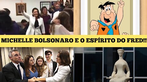 123 - BOLSONARISMO PENTECOSTAL- Michelle Bolsonaro e o espírito do Fred!
