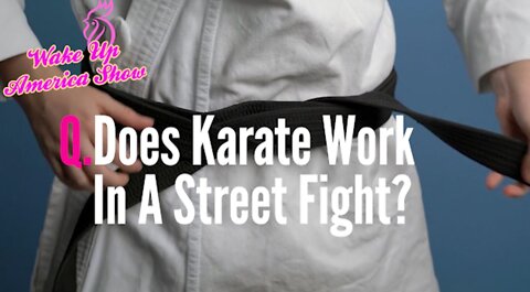 Does Karate Work in a Street Fight?