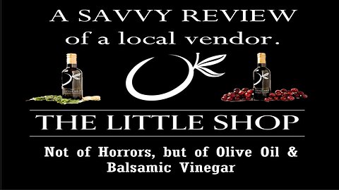 The Little Shop of Olive Oils: Vendor Review