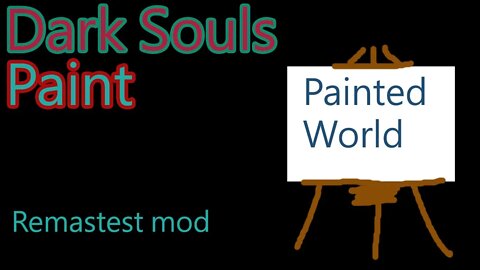 Paint Panic- Remastest Mod Dark Souls by InfernoPlus