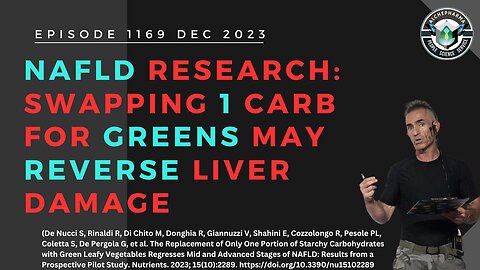 NAFLD Breakthrough: Greens may Reverse Liver Damage Ep. 1169 DEC 2023