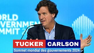 Tucker Carlson au Sommet mondial des gouvernements 2024 (sous-titré FR)