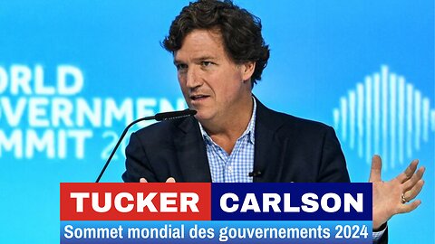 Tucker Carlson au Sommet mondial des gouvernements 2024 (sous-titré FR)