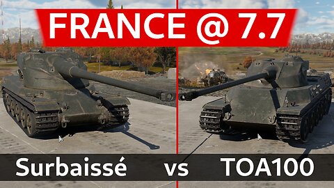 Surbaissé vs TOA100... which is bettter? ~ 🇫🇷 AMX-50s at French 7.7 [War Thunder Gameplay]