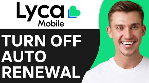 HOW TO TURN OFF AUTO RENEWAL ON LYCAMOBILE