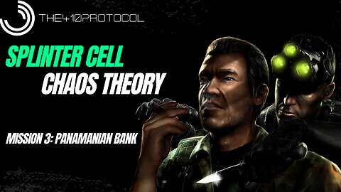 Splinter Cell: Chaos Theory (Mission 3: Panamanian Bank)