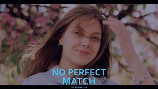 No Perfect Match