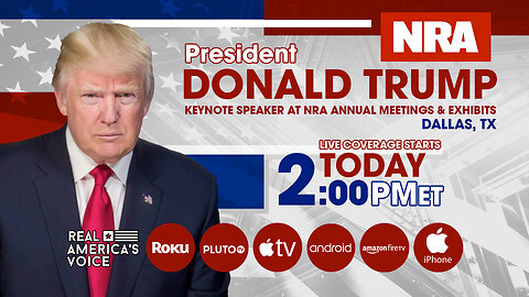 PRESIDENT TRUMP TO DELIVER KENOTE AT THE NRA ANNUAL MEETING & EXHIBITS