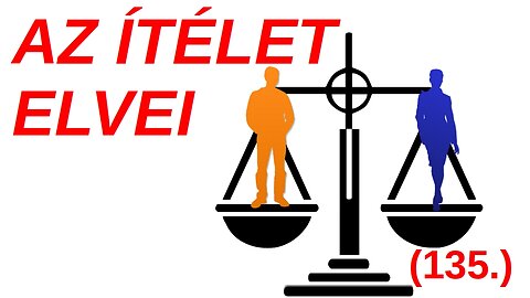 Isten hogyan ítél? / A Bibliáról - érthetően - 135. rész