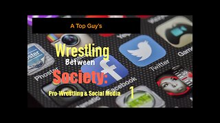 Wrestling Between Society Podcast: 1. Professional Wrestling & Social Media