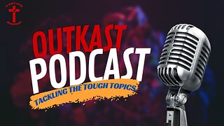 The Outkast Podcast - Episode 2
