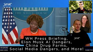 WH Press Briefing, Elon Musk AI Dangers, China Drug Farms, Social Media Dangers, and More!