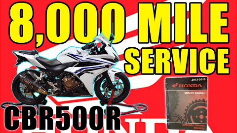 Honda CBR 500R / CB 500X / CB 500F 8,000 Mile / 12,000 km Service 2013-2018
