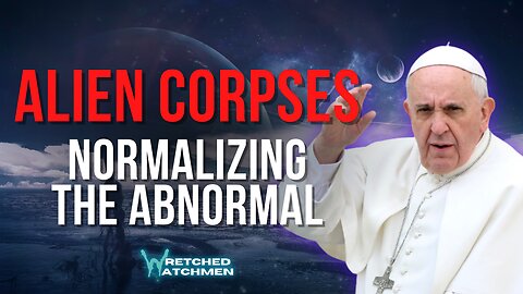 Alien Corpses: Normalizing The Abnormal