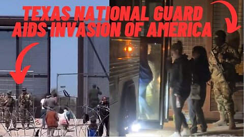 Texas National Guard Helps Illegal Aliens Invade America; Attacks Journalists!