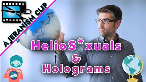 HelioS*xuals & Holograms